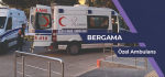 Bergama Özel Ambulans