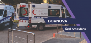 Bornova ÖZEL AMBULANS, ÖZEL AMBULANS bornova, bornova kiralık hasta nakil ambulansı, bornova kiralık ÖZEL AMBULANS